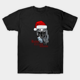 Baby It's Cold Outside T-Shirt